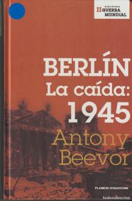 books: BERLIN La caida: 1945 - ANTONY BEEVOR
